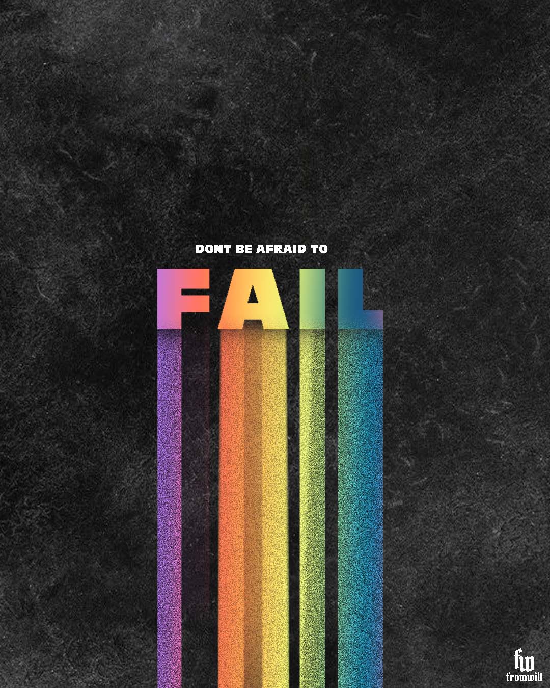 Dont Be Afraid To Fail