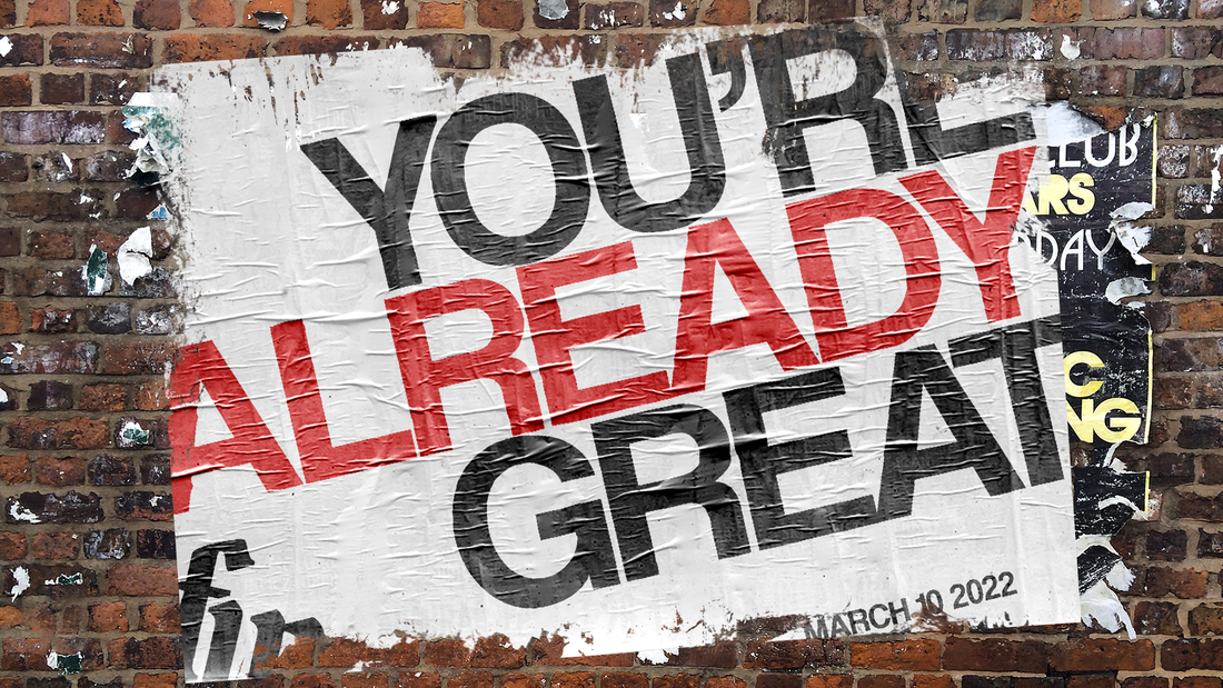 You're Already Great